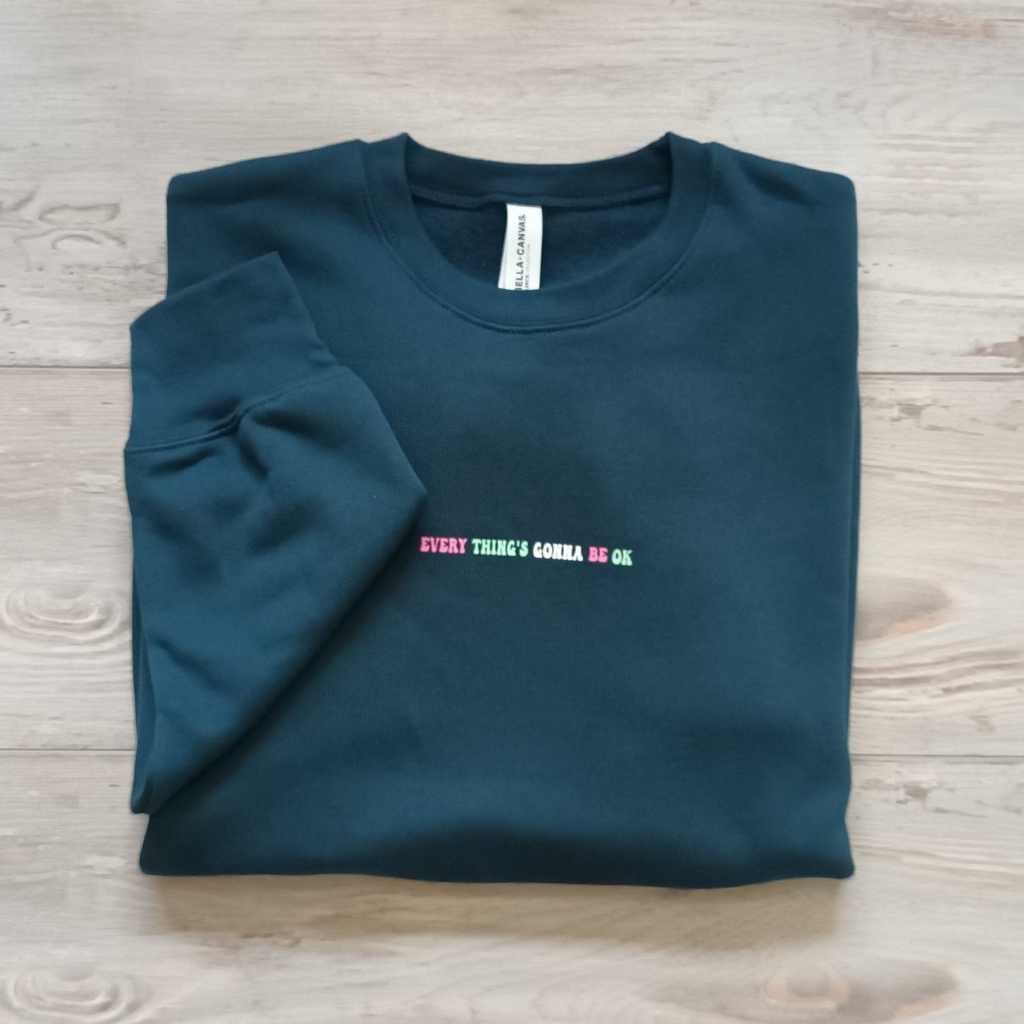 Everything's Gonna Be Ok Sweatshirt