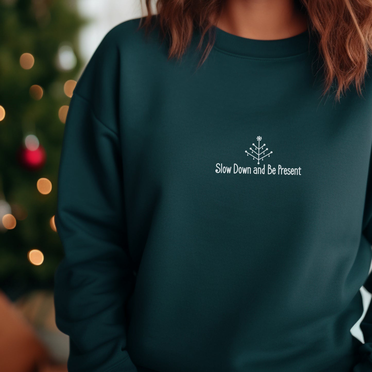 Slow Down and Be Present Christmas Sweatshirt